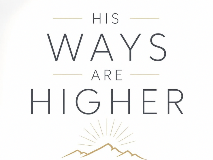 His Ways Are Higher