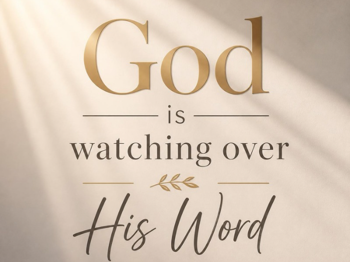 God is watching over His Word