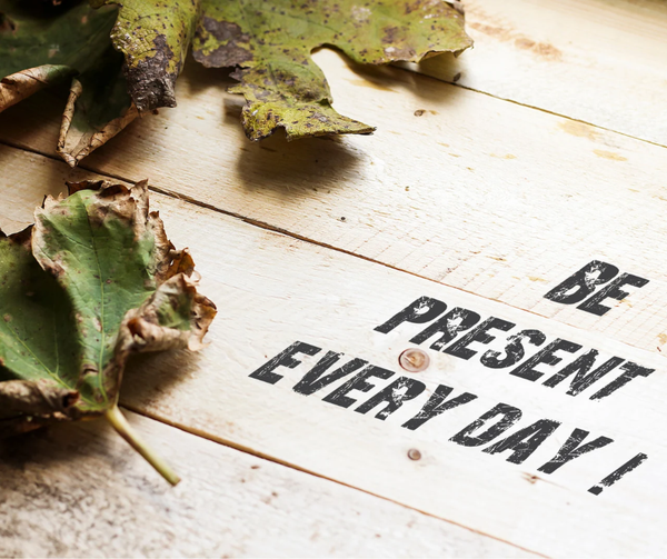 The Power of Being Present