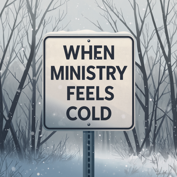 When Ministry Feels Cold