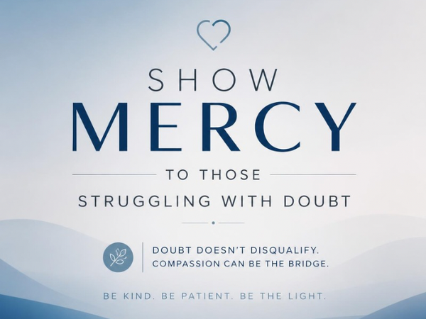 Showing mercy to those struggling with doubt
