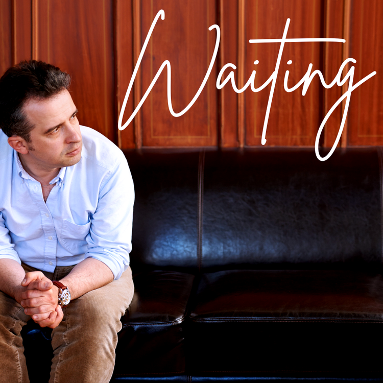 The Power of Waiting: Trusting the Process