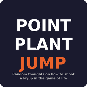 POINT. PLANT. JUMP.
