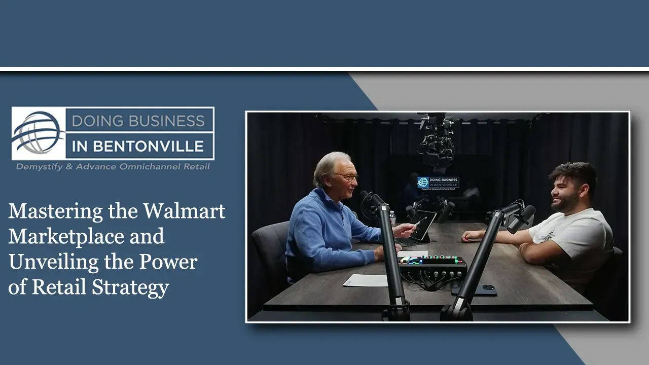 A DBB podcast episode on 'Mastering the Walmart Marketplace and Unveiling the Power of Retail Strategy - with Michael Lebhar'