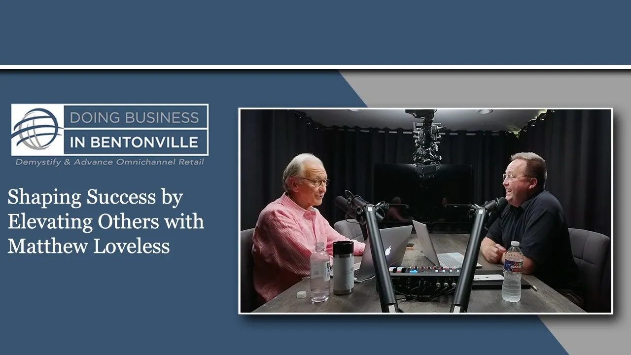 Ep. 32 - Shaping Success by Elevating Others with Matthew Loveless