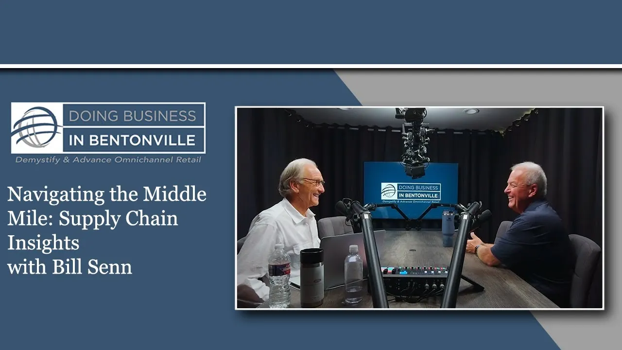 A DBB podcast episode on 'Navigating the Middle Mile: Supply Chain Insights - with Bill Senn'