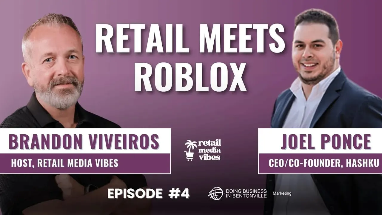 Ep. 4 - From Roblox to Retail: The New Ad Game