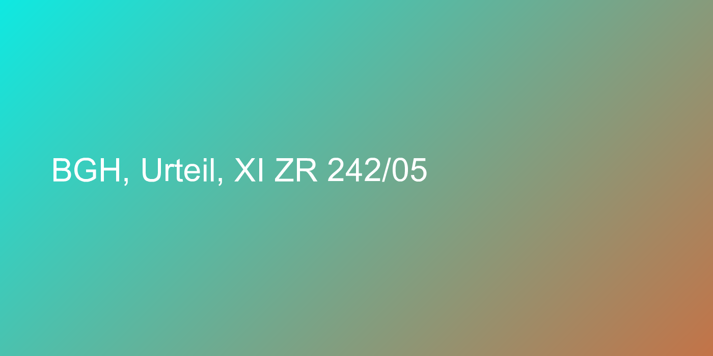 BGH, Urteil, XI ZR 242/05