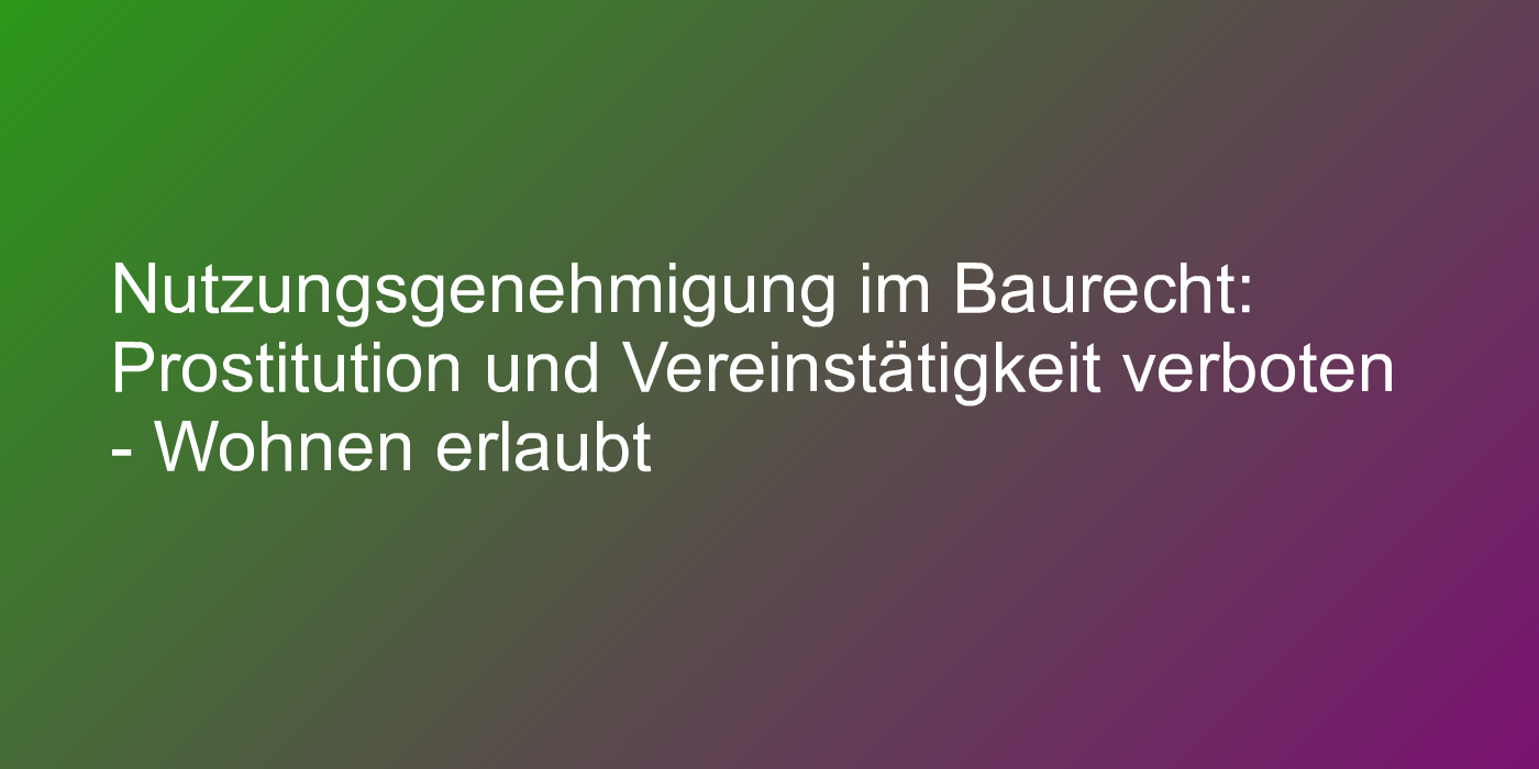 Urteil zum Erlöschen der genehmigten Wohnnutzung