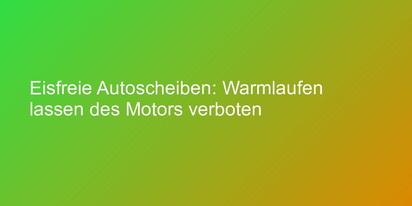 Auf eisfreie Autoscheiben achten
