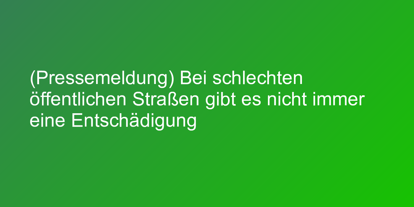 (c) mein-nachbarrecht.de: Alter und gefährlicher Fußgängerweg
