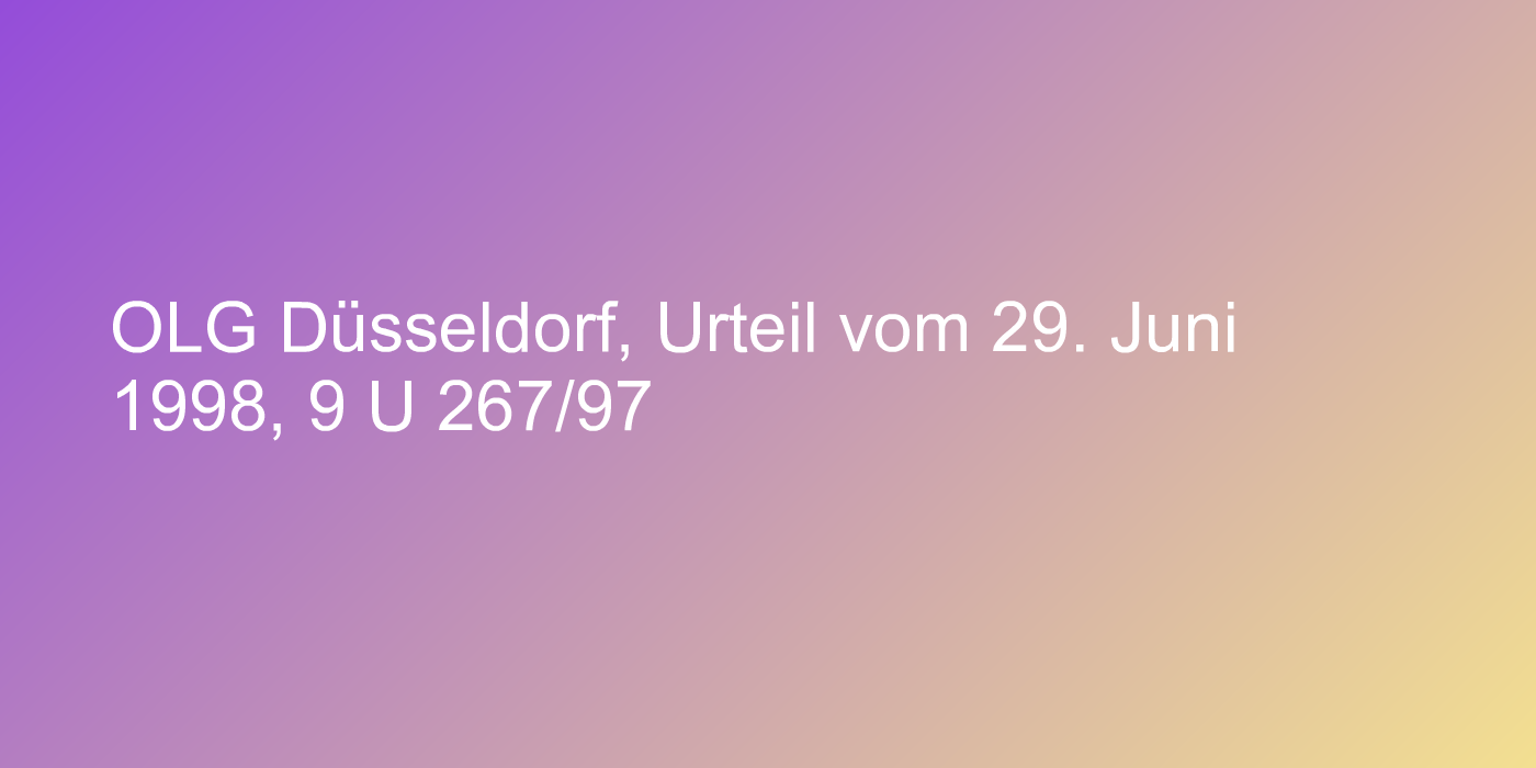 OLG Düsseldorf, Urteil vom 29. Juni 1998, 9 U 267/97