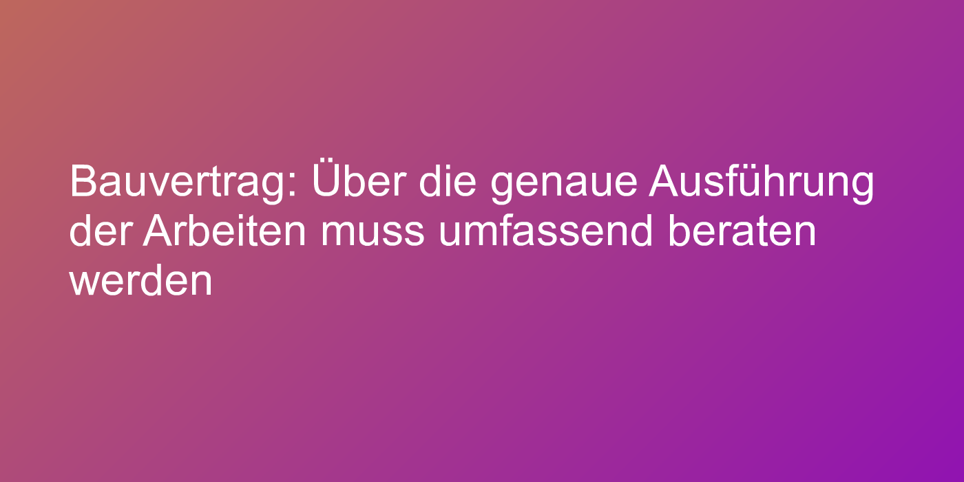 Urteil zur Bauausführung