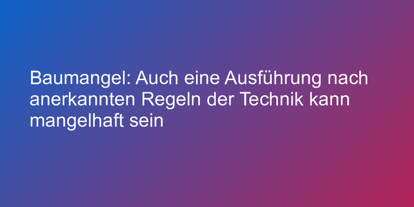 Werkleistung muss funktionstauglich sein