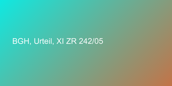 BGH, Urteil, XI ZR 242/05