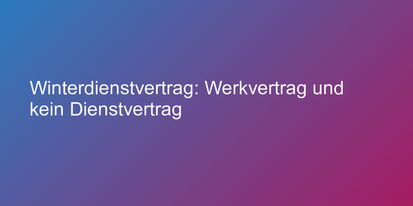 Urteil zu Winterdienstverträgen