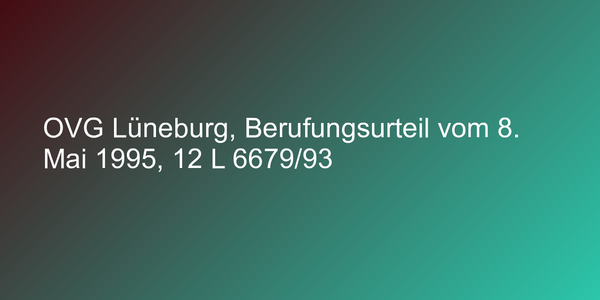 OVG Lüneburg, Berufungsurteil vom 8. Mai 1995, 12 L 6679/93
