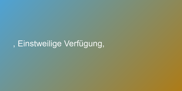 , Einstweilige Verfügung,
