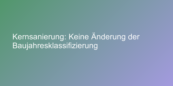 Urteil zur Baujahresklassifizierung