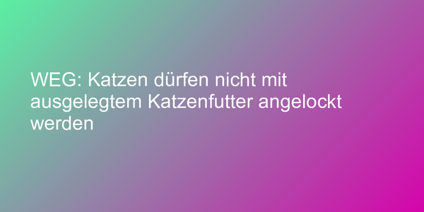 Urteil zu Tierfütterungen