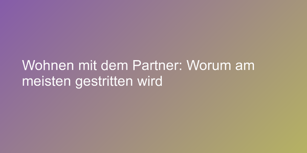 Streitanlässe im Haushalt