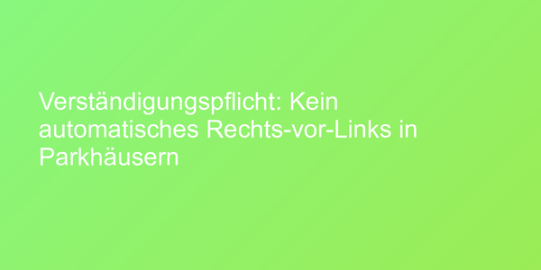 Verständigungspflicht im Parkhaus