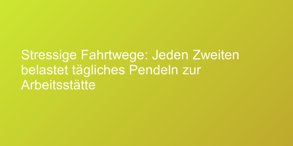 Umfrage zum Pendeln zur Arbeit