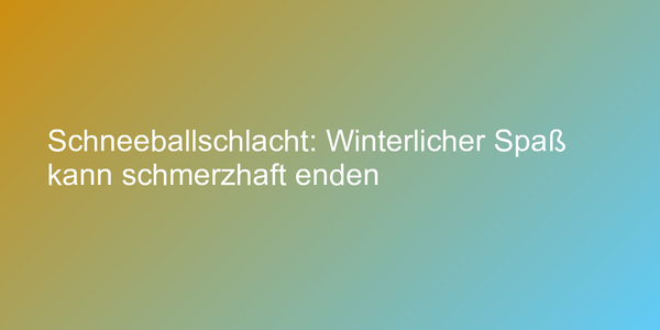 Haftung bei Schneeballschlachten