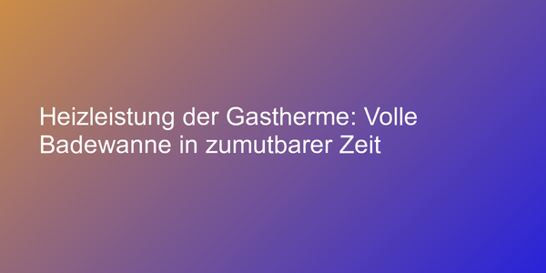 Warmwasser für Badewanne