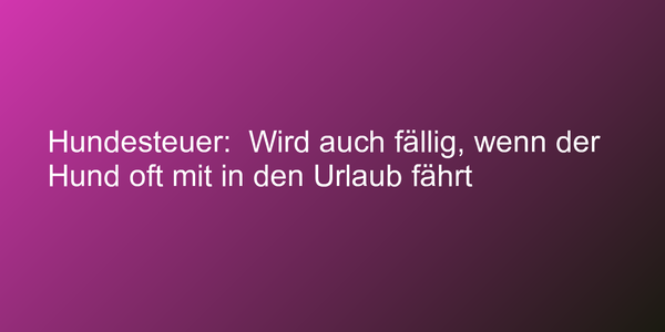 Urteil zu Hundesteuer-Pflicht
