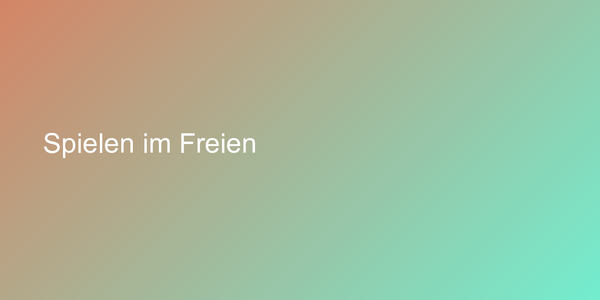 Spielen im Freien