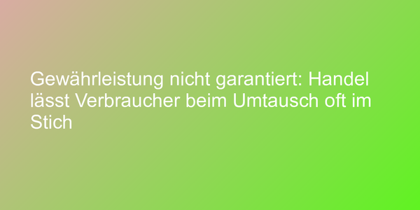 Praxistest Gewährleistungsrecht