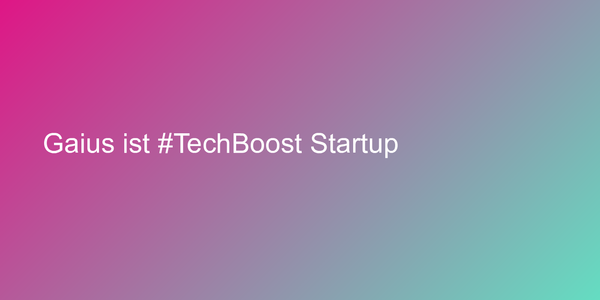 Gaius ist #TechBoost Startup