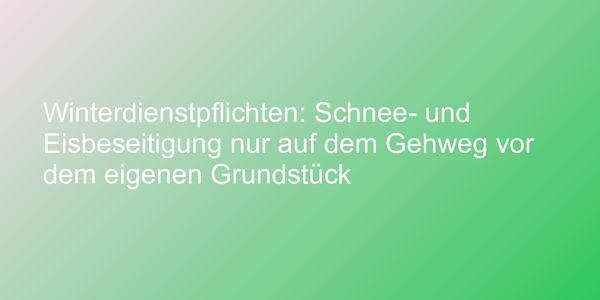 Urteil zu Schnee- und Eisbeseitigung