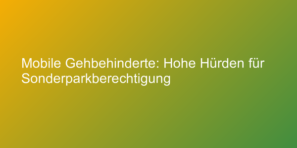 Urteil zu Sonderparkberechtigung