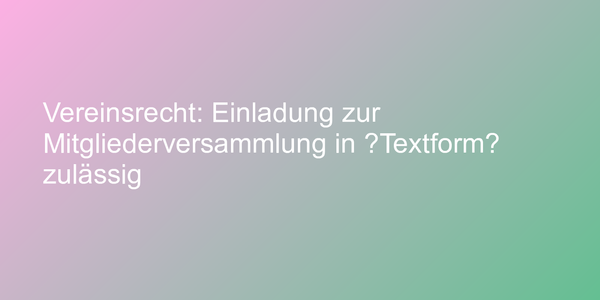 Einladung zur Mitgliederversammlung eines Vereins