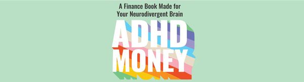 "ADHD Money" Book Review: The Best Finance Guide for Neurodivergent Brains?