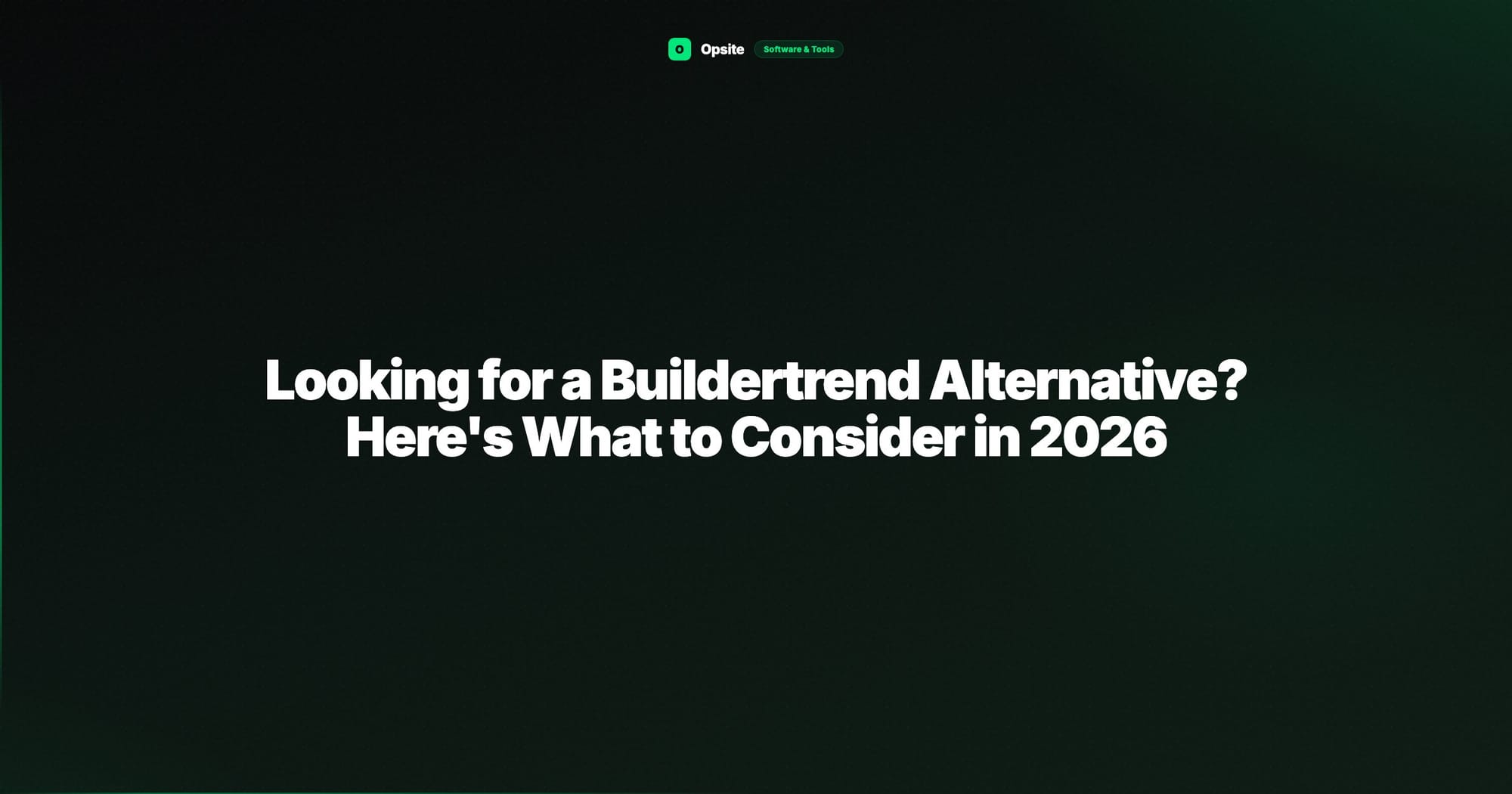 Looking for a Buildertrend Alternative? Here's What to Consider in 2026
