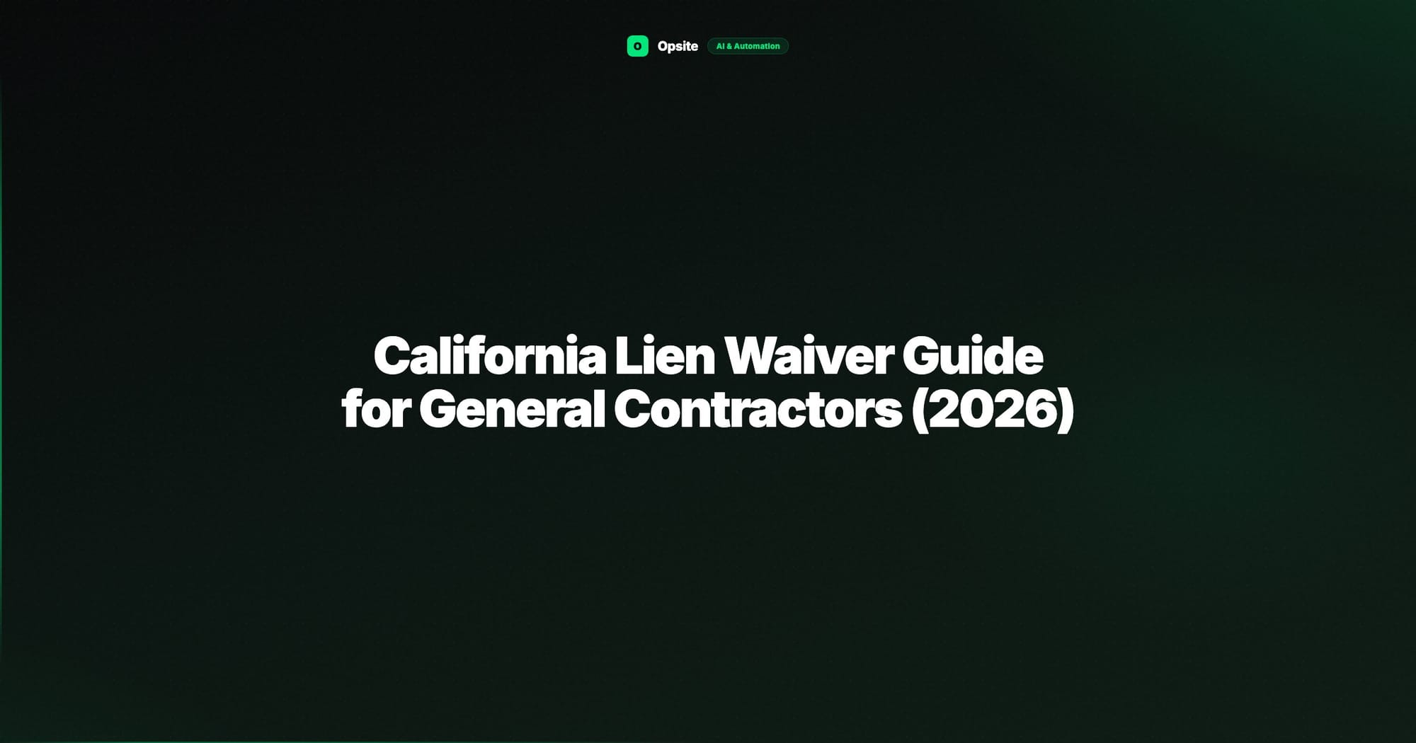 California Lien Waiver Guide for General Contractors (2026)