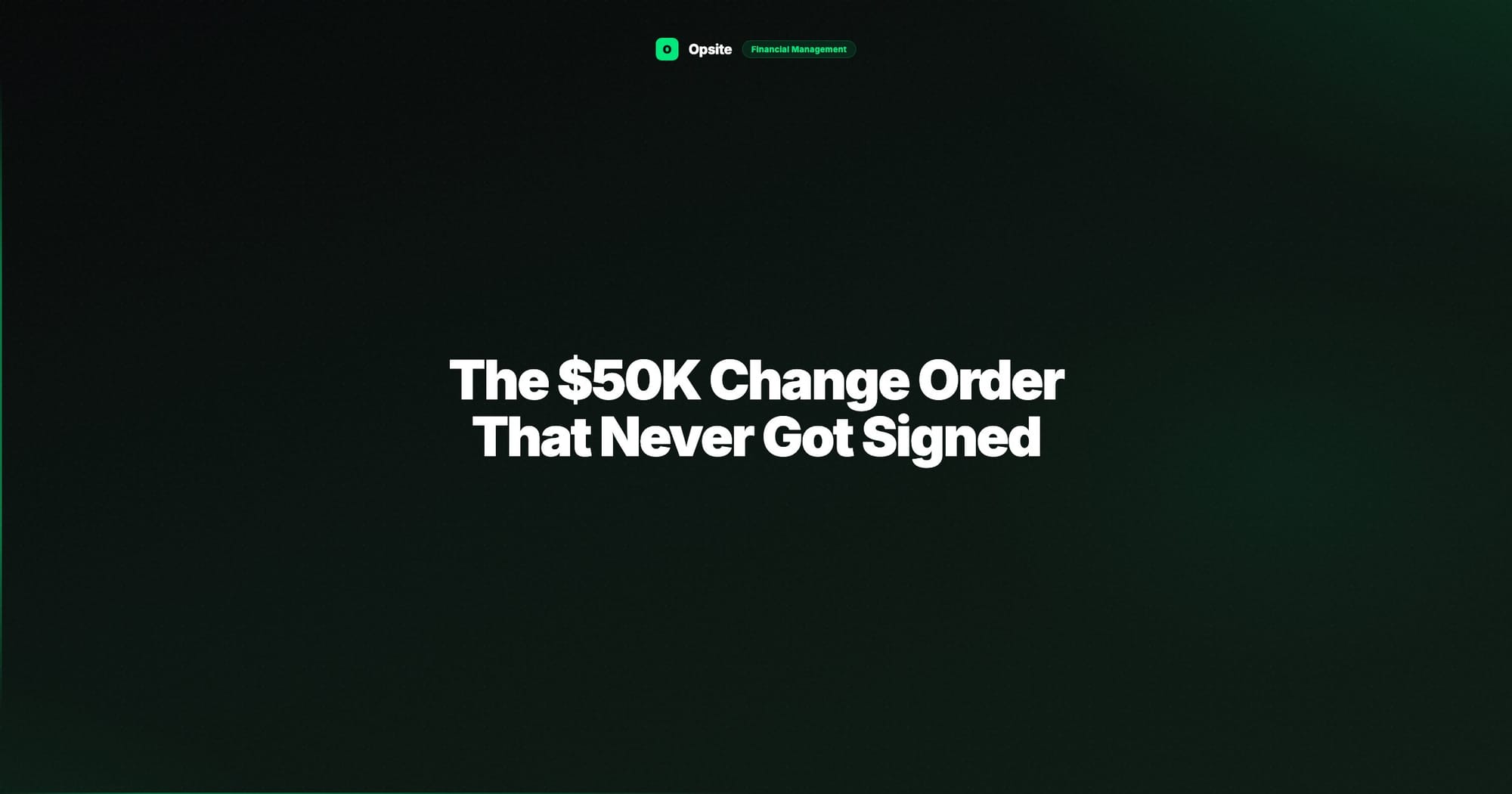 The $50K Change Order That Never Got Signed