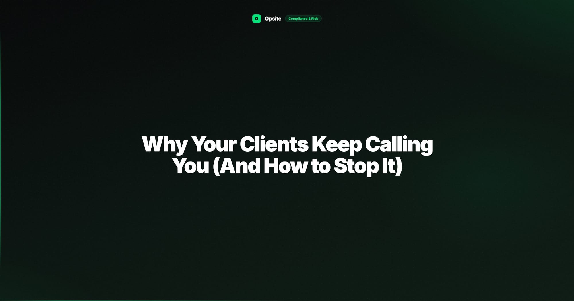Why Your Clients Keep Calling You (And How to Stop It)