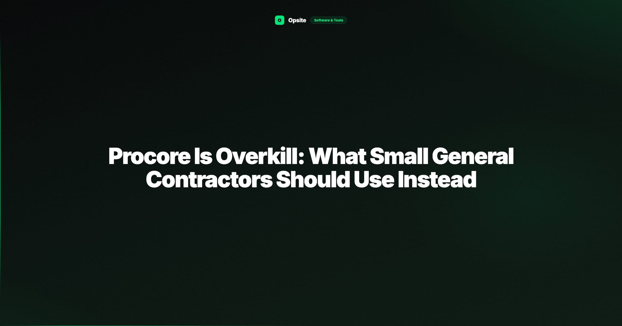 Procore Is Overkill: What Small General Contractors Should Use Instead