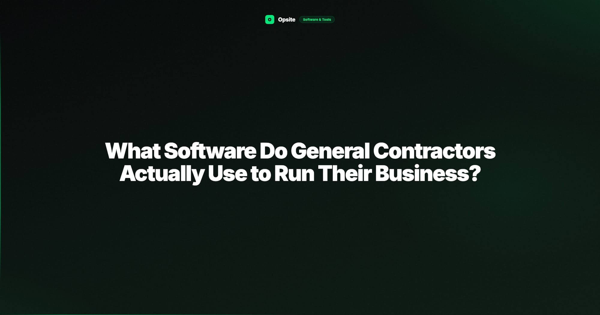 What Software Do General Contractors Actually Use to Run Their Business?