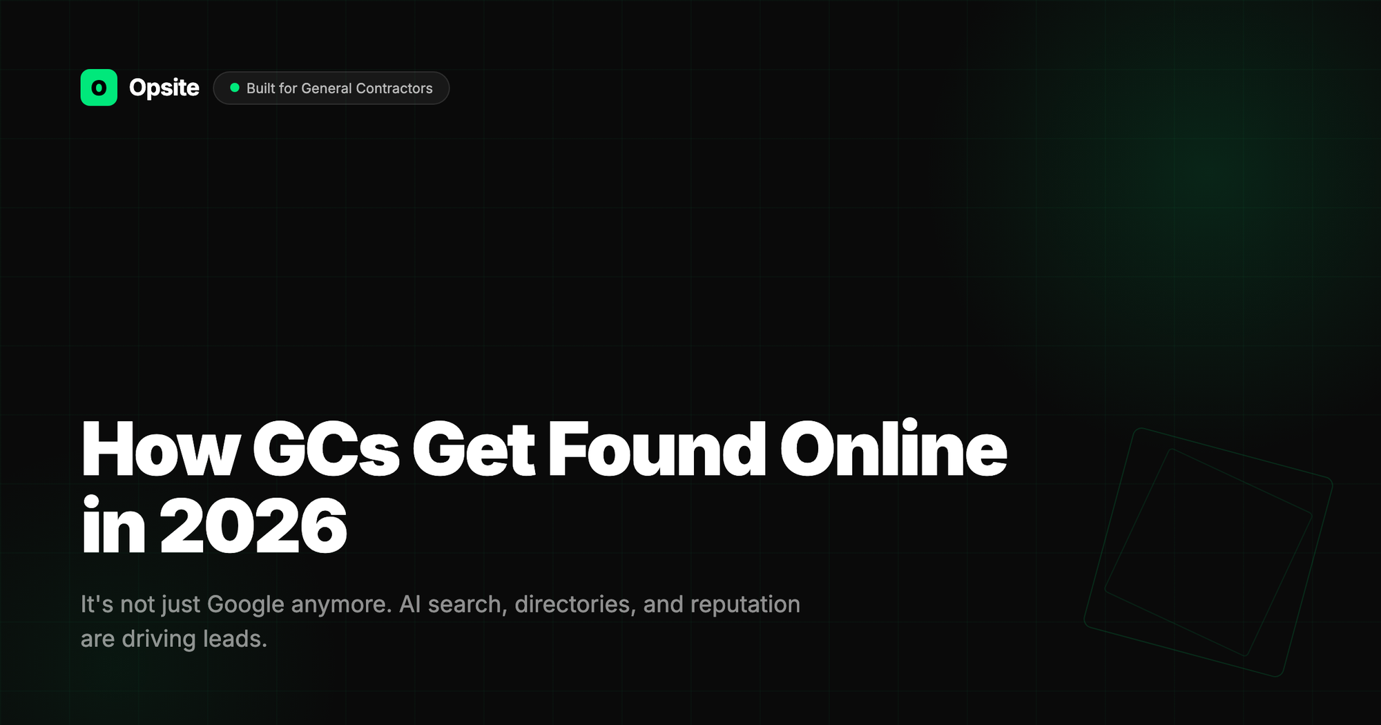 How General Contractors Get Found Online in 2026 (It's Not Just Google Anymore)