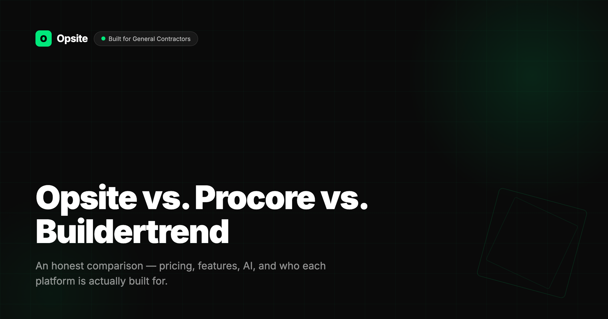 Opsite vs. Procore vs. Buildertrend: Which Construction Software Is Right for Your Business?