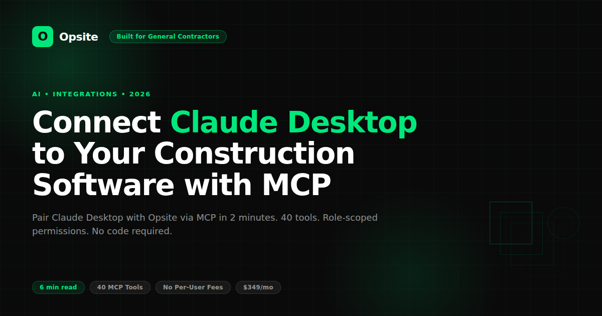 How to Connect Claude Desktop to Your Construction Software with MCP in 2026