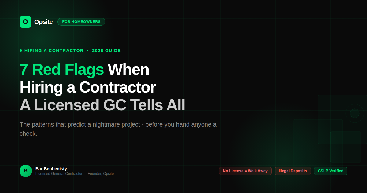 7 Red Flags When Hiring a Contractor in 2026: A Licensed GC Tells All