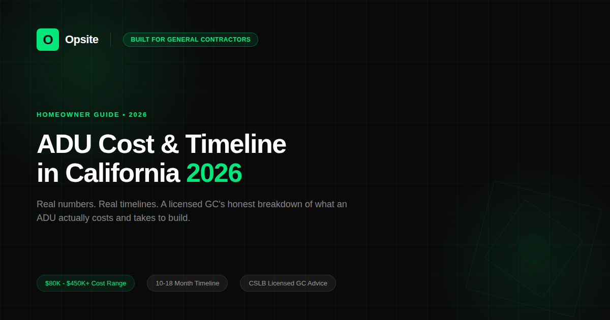 ADU Cost and Timeline in California 2026: A Licensed GC's Honest Guide