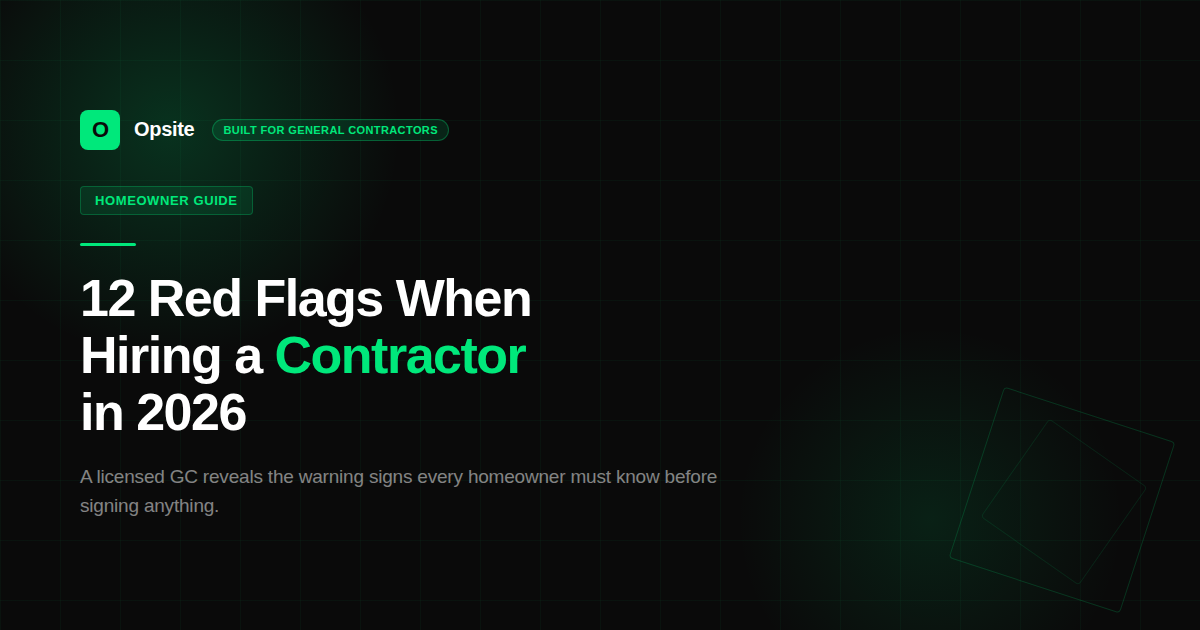 12 Red Flags When Hiring a Contractor in 2026 (A Licensed GC Tells All)