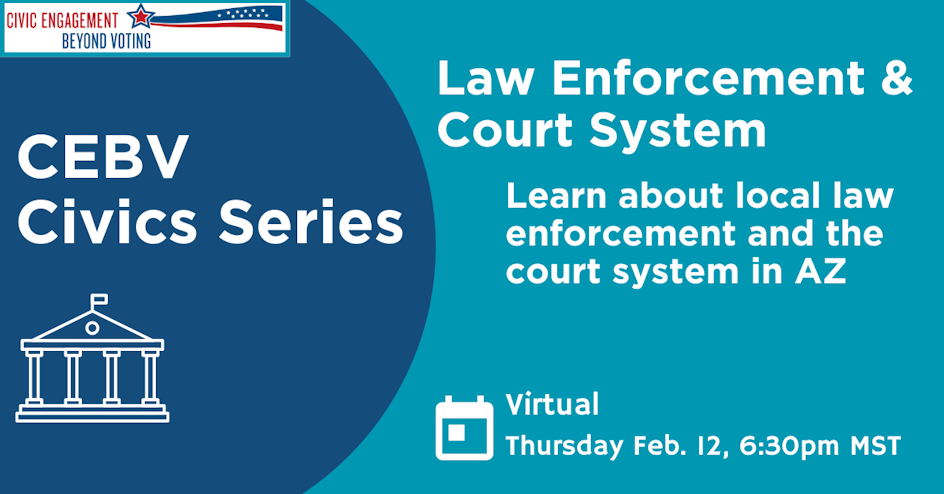 Civics Series: Law Enforcement & Court System organized by Civic Engagement Beyond Voting